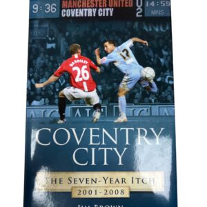 Coventry City The Seven Year Itch Signed by Jim Brown