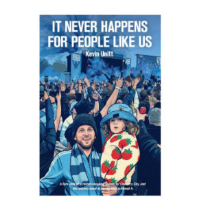 It Never Happens For People Like Us by Kevin Unitt